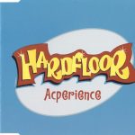 1. Hardfloor ‎– Acperience, CD, Single