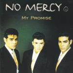 1. No Mercy ‎– My Promise