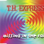 1. T.H. Express ‎– Missing In The Rain, CD, Single