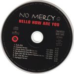 3. No Mercy ‎– Hello How Are You, CD, Single
