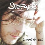 1. Stefano ‎– Dimmi Chi Sei, CD, Album