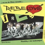 1. Various ‎– Rebelové (Písničky Z Let Šededsátých…Co Se Do Filmu Nevešlo…)