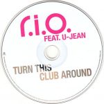 3. R.I.O. feat. U-Jean ‎– Turn This Club Around, CD, Single