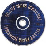 4. Silent Faces ‎– [Chrome], CD, Album