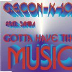 1. G.E. Con-X-Ion Feat. Samira ‎– Gotta Have The Music