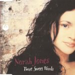 1. Norah Jones ‎– Those Sweet Words