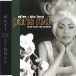 1. Paris Red ‎– After The Love (Has Lost Its Shine)