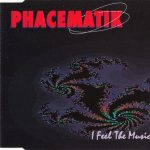 1. Phacematik ‎– I Feel The Music, CD, Single