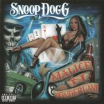 1. Snoop Dogg ‎– Malice N Wonderland