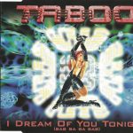 1. Taboo – I Dream Of You Tonight (Bab Ba Ba Bab)