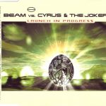 1. Beam Vs. Cyrus & The Joker ‎– Launch In Progress, CD Single