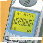 1. Da Muttz ‎– Wassuup!, CD, Single, Enhanced