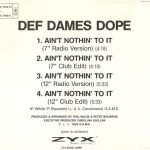 2. Def Dames Dope ‎– Ain’t Nothin’ To It