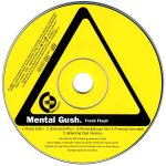 3. Mental Gush ‎– Trash Flash, CD, Single