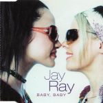 1. Jay Ray – Baby, Baby, CD, Single