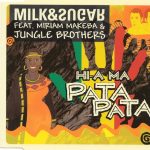 1. Milk & Sugar Feat. Miriam Makeba & Jungle Brothers ‎– Hi-A Ma Pata Pata