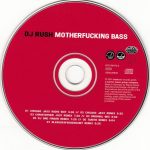 3. DJ Rush ‎– Motherfucking Bass