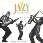1. Jazzy James Feat. B. Nice ‎– Everybody Needs A Friend, CD, Single