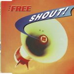 1. The Free ‎– Shout!, CD, Single