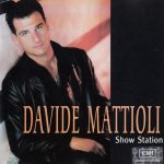 1. Davide Mattioli, Show Station ‎– Davide Mattioli, Show Station