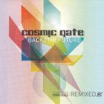 1. Cosmic Gate ‎– Back 2 The Future (The Classics From 1999-2003 Remixed)