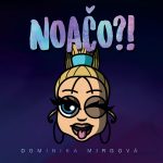 1. Dominika Mirgová ‎– Noačo!