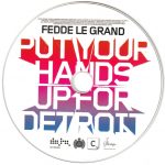 3. Fedde Le Grand ‎– Put Your Hands Up For Detroit