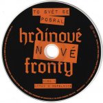 3. Hrdinové Nové Fronty ‎– To Svět Se Posral