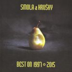 1. Smola A Hrušky ‎– Best Of 1997•2015