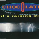 1. Chocolate Featuring Weather Girls ‎– It’s Raining Men