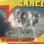 1. Garcia ‎– Te Quiero, Latina