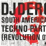 1. DJ Dero ‎– South American Techno Part 1 (Revolution 07)