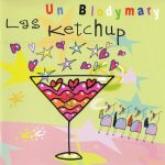 1. Las Ketchup ‎– Un Blodymary