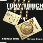 1. Tony Touch Feat. Keisha & Pam ‎– I Wonder Why (He’s The Greatest DJ)