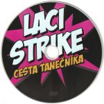 3. Laci Strike ‎– Cesta Tanečníka
