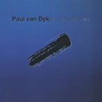 1. Paul van Dyk ‎– Music Rescues Me