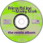 4. Prince Ital Joe Feat. Marky Mark ‎– The Remix Album