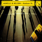 1. Agnelli & Nelson ‎– Hudson St., CD, Album
