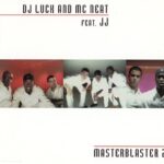 1. DJ Luck And MC Neat Feat. JJ – Masterblaster 2000