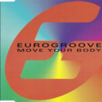 1. Eurogroove ‎– Move Your Body