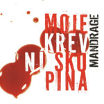 1. Mandrage ‎– Moje Krevní Skupina, CD, Album