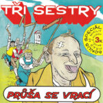 1. Tři Sestry ‎– Průša Se Vrací, CD, Album