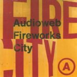 1. Audioweb – Fireworks City, CD, Album