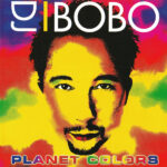 1. DJ BoBo ‎– Planet Colors, CD, Album