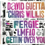 1. David Guetta & Chris Willis Feat. Fergie & LMFAO ‎– Gettin’ Over You