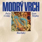 1. Dežo Ursiny, Ivan Štrpka, Burčiak) ‎– Modrý Vrch, Vinyl