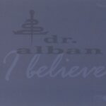 2. Dr. Alban ‎– I Believe, CD, Album