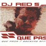 1. DJ Red 5 – Que Pasa Rocking Affair, CD, Single