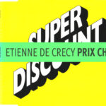 1. Etienne De Crécy – Prix Choc, CD, Single