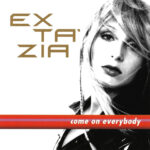 1. Exta’zia – Come On Everybody